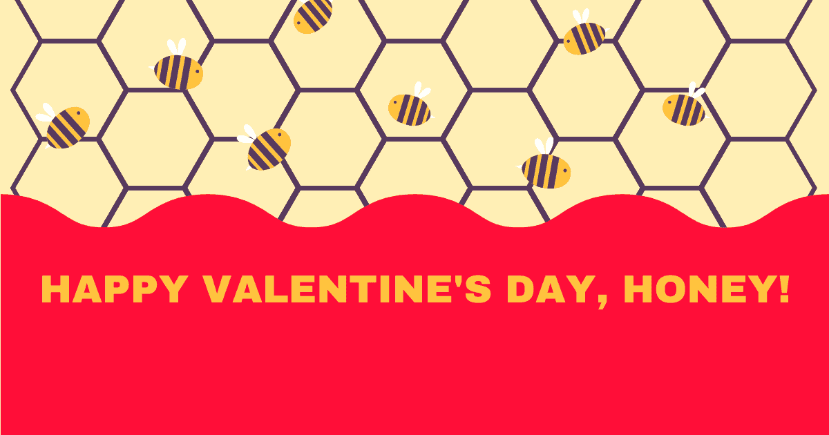 Happy Valentines Day Honey